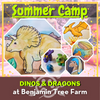 Dinos & Dragons Summer Camp: August 6th - 9th at Benjamin Tree Farm