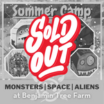 Monsters, Aliens & Space Summer Camp: July 29th - August 2nd at Benjamin Tree Farm